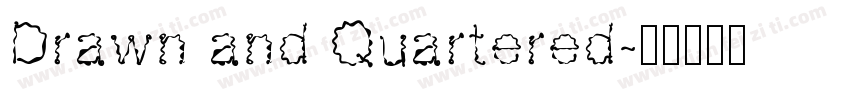 Drawn and Quartered字体转换